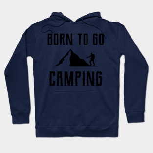 BORN TO GO CAMPING Hoodie